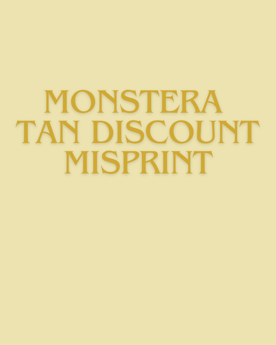 MISPRINT - Tan Monstera R.A.R.E shirt